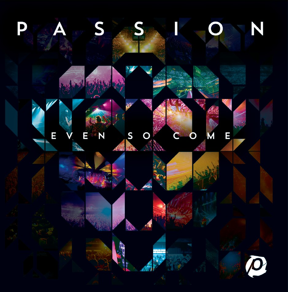 Passion 2015 - Even So Come (CD)